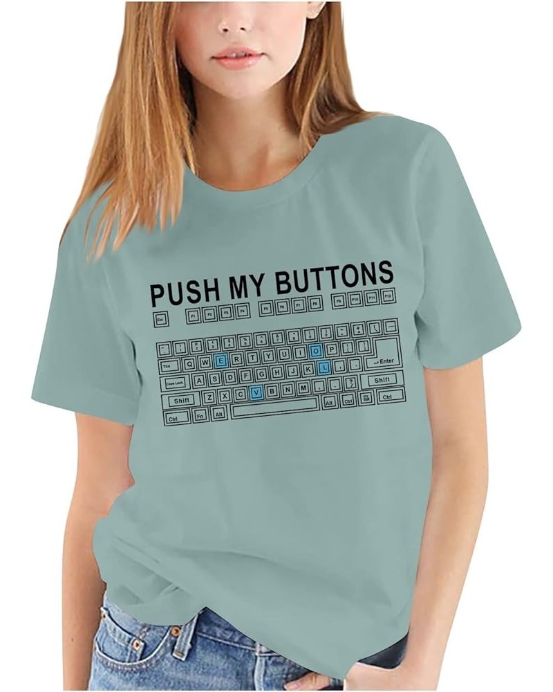 Push My Buttons Shirt Women Girls Plus Size Funny Rude Print Tees Short Sleeve Tops Mint Green $13.38 T-Shirts