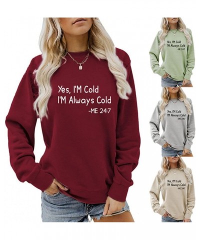 Yes Im Cold Me 24:7 Sweatshirt Women I'm Always Cold Hoodie for Women Casual Fashion Long Sleeve Pullover Tops Always Cold1 $...