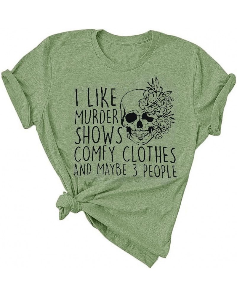 Women Novelty Shirt I Like Murder Shows Friends Horror Tee Maybe 3 People Funny Graphic Casual Athletic Tops Bean Green $7.64...