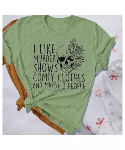 Women Novelty Shirt I Like Murder Shows Friends Horror Tee Maybe 3 People Funny Graphic Casual Athletic Tops Bean Green $7.64...