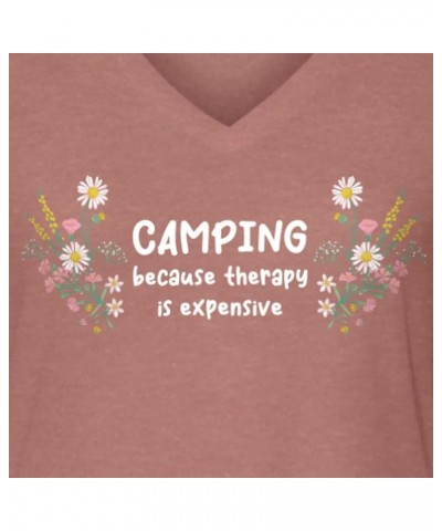 Camping Because Therapy is Expensive Cute Flowery Women's Fit Graphic V-Neck Tee Heather Mauve $12.97 T-Shirts