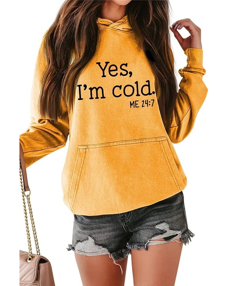 Funny Yes I'm Cold Me 24:7 Hooded Sweatshirt for Women Funny Letter Printed Trendy Hooded Cold Fall Hooded Tops Y3-yellow $16...