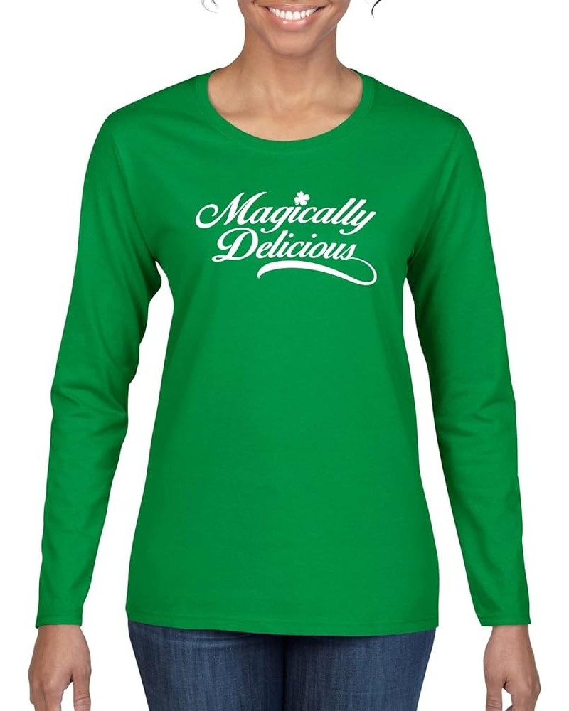 Magically Delicious Funny Irish Clover Drinking St. Patrick's Day Womens Graphic Long Sleeve T-Shirt Kelly/Magically $12.60 T...