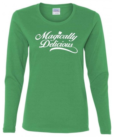 Magically Delicious Funny Irish Clover Drinking St. Patrick's Day Womens Graphic Long Sleeve T-Shirt Kelly/Magically $12.60 T...