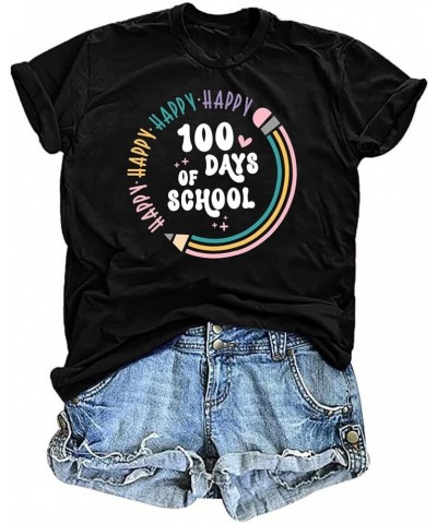 Teacher Shirts Women Happy 100 Days of School T-Shirt Teach Print Graphic Tshirt Teacher Gifts Tops Tee Black $15.69 T-Shirts