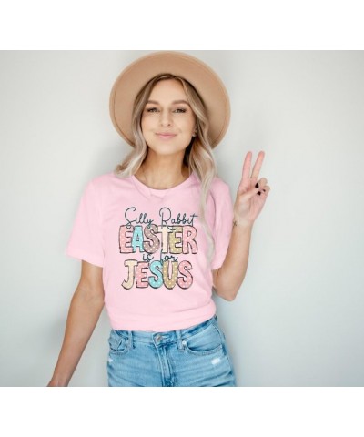 Happy Easter Shirt Women Silly Rabbit Easter is for Jesus Shirt Easter Christian Shirt Easter Gift Tee Tops Pink $12.00 T-Shirts