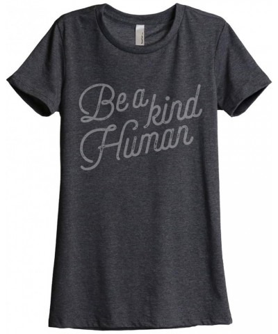 Be A Kind Human Women's Fashion Relaxed T-Shirt Tee Charcoal $16.32 T-Shirts