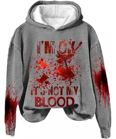 I'm Ok It's Not My Blood Funny Sweatshirt For Women Oversized Humor Pullover Hoodies Soft Printed Women's Shirt Grey $13.43 H...