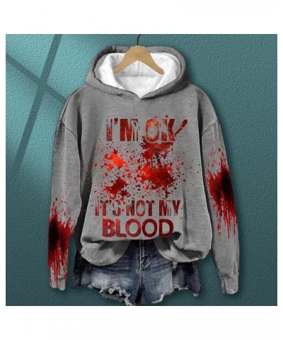 I'm Ok It's Not My Blood Funny Sweatshirt For Women Oversized Humor Pullover Hoodies Soft Printed Women's Shirt Grey $13.43 H...