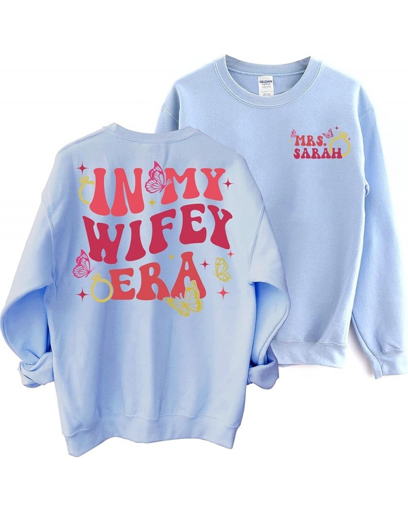 Personalized In My Wifey Era Sweatshirt - Wifey Sweatshirt, Bride Shirt, Engagement Gift, Wife Sweatshirt Light Blue $18.06 A...