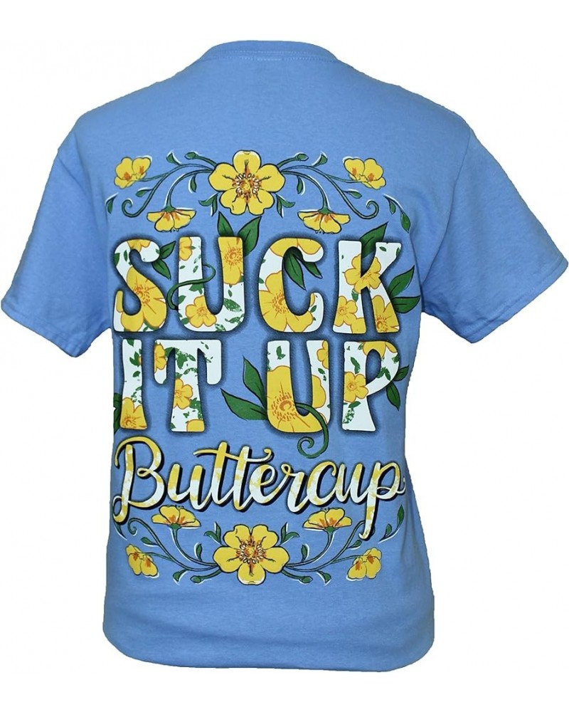 Suck It Up Buttercup Women's T-Shirt Carolina Blue $10.78 T-Shirts